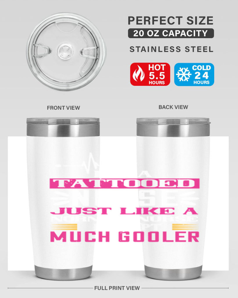 i am tattooed nurse just like a Style 340#- nurse- tumbler