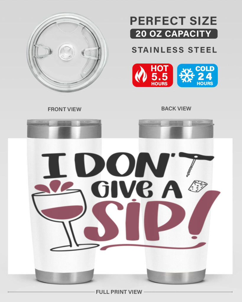 i dont give a sip 5#- drinking- Tumbler
