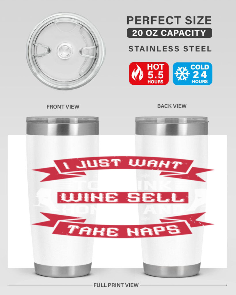 i just want to drink wine sell home and take naps 44#- drinking- Tumbler