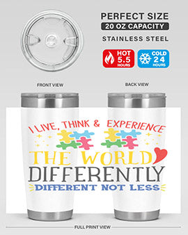 i live think experience the world differently different not less Style 20#- autism- Tumbler