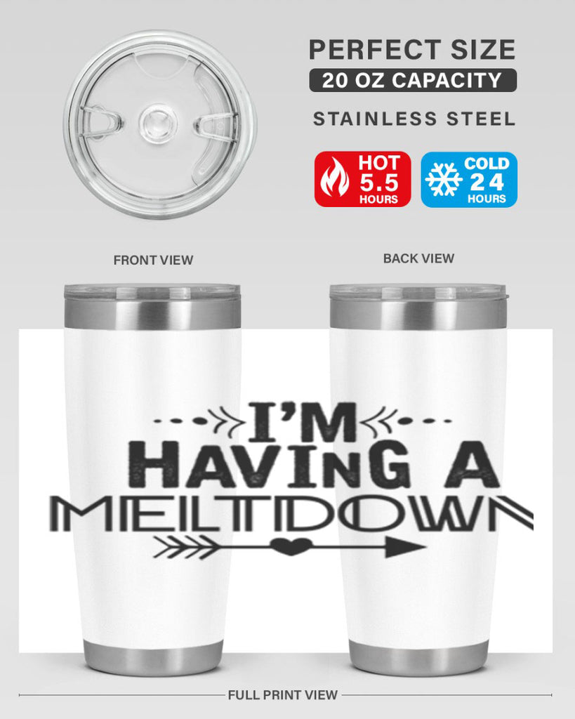 i m having a meltdown231#- winter- Tumbler