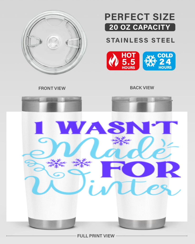 i wasnt made for winter 234#- winter- Tumbler