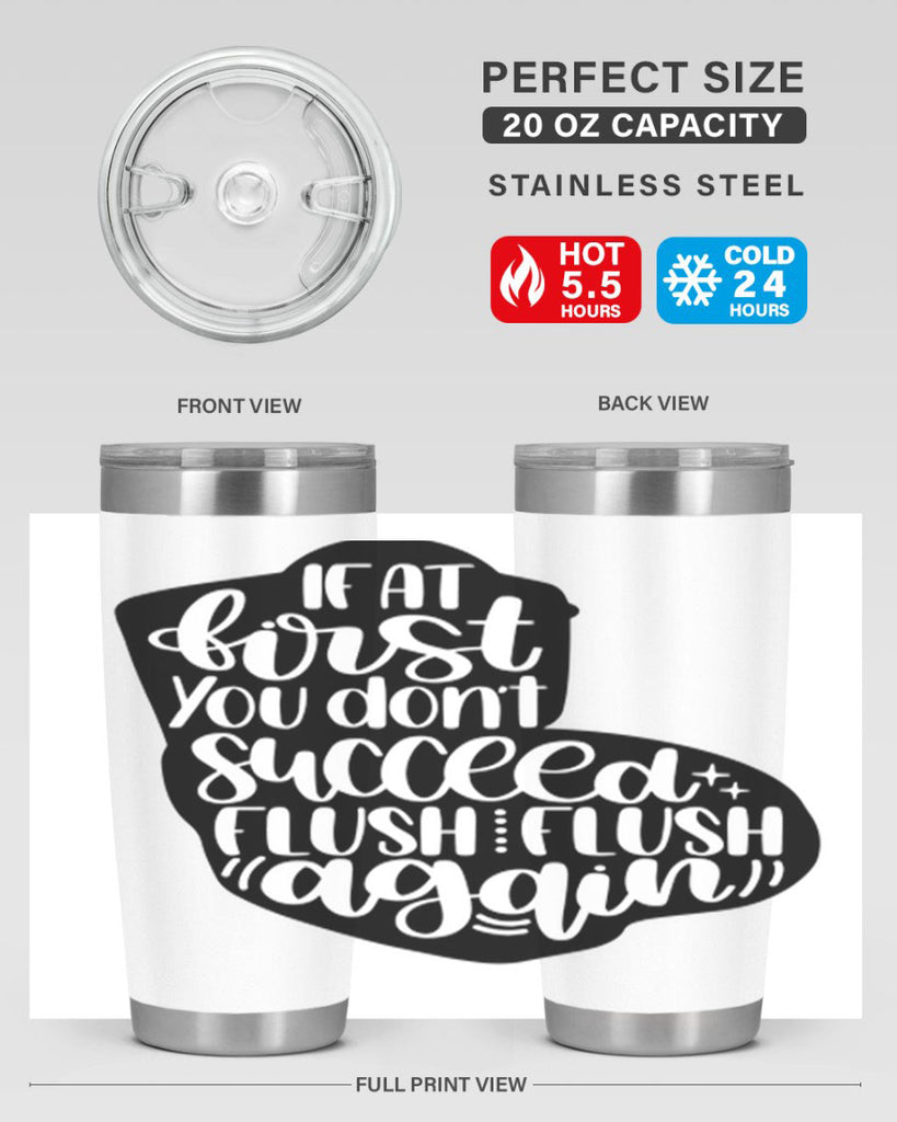 if at first you dont 28#- bathroom- Tumbler