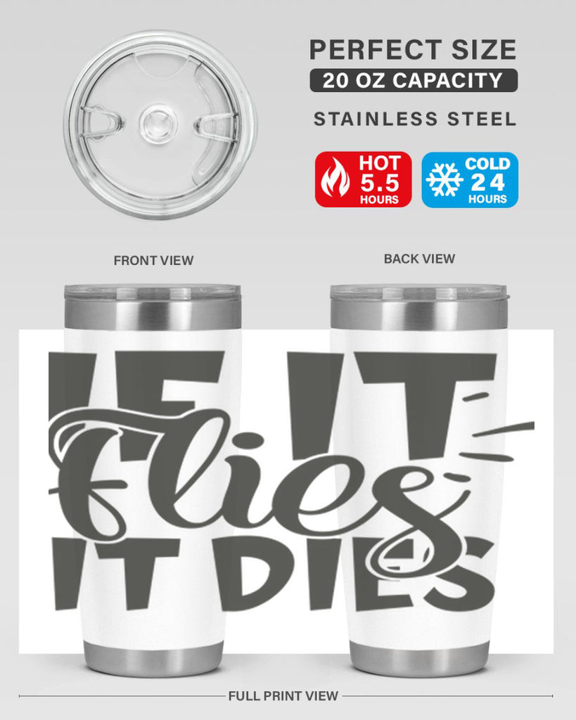 if it flies it dies 7#- hunting- Tumbler