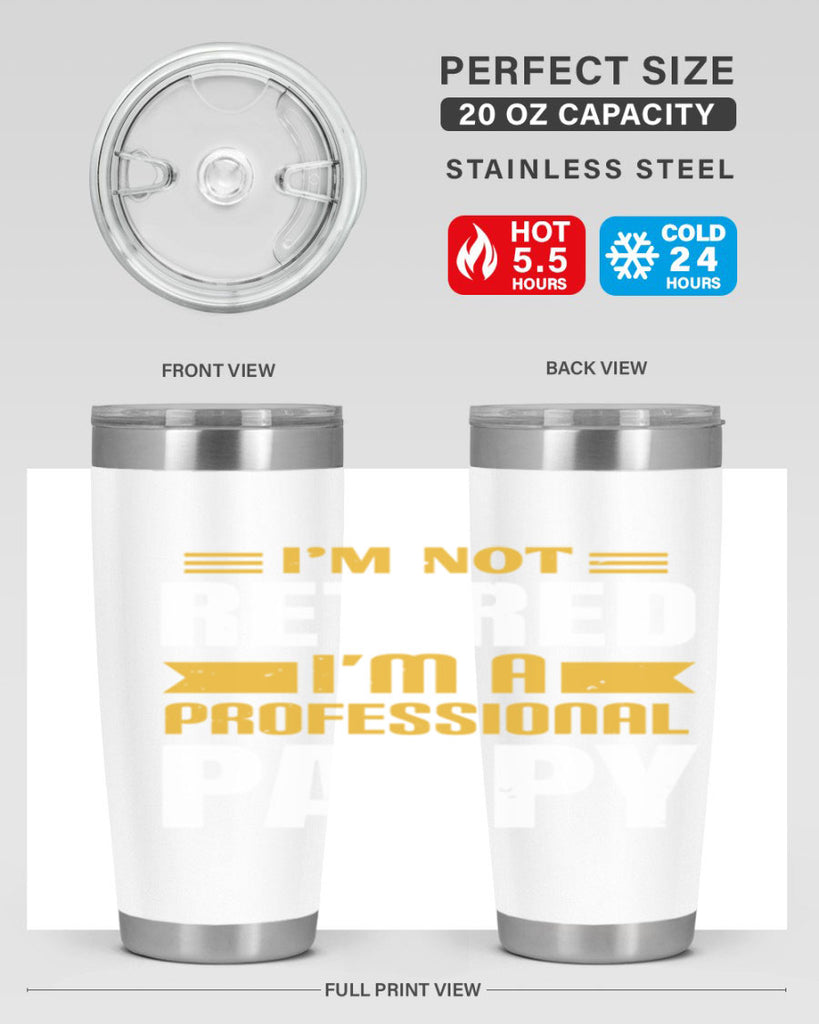 im not retired im a professional pappy 35#- grandpa - papa- Tumbler