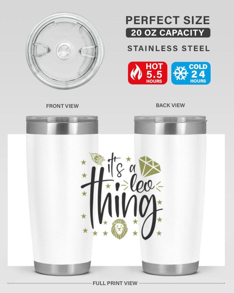 its a Leo thing 267#- zodiac- Tumbler
