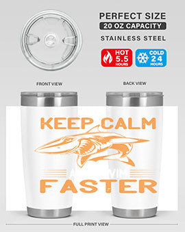 keep calm and swim faster Style 58#- shark  fish- Tumbler