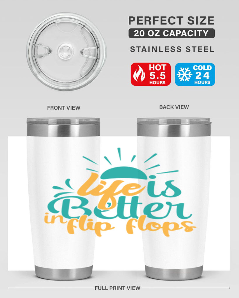 life is better in flip flops Style 90#- summer- Tumbler