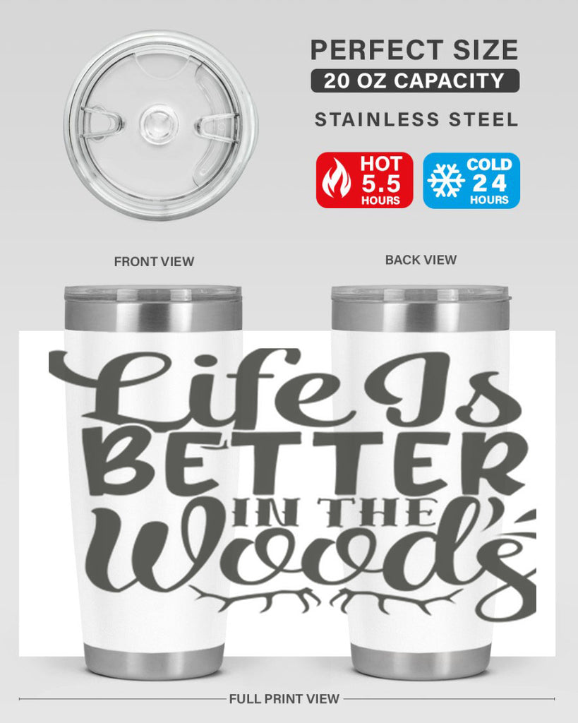 life is better in the woods 5#- hunting- Tumbler