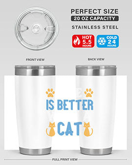 life is better with cat Style 64#- cat- Tumbler