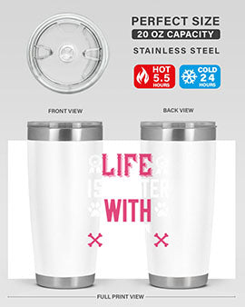 life is better with cat Style 65#- cat- Tumbler