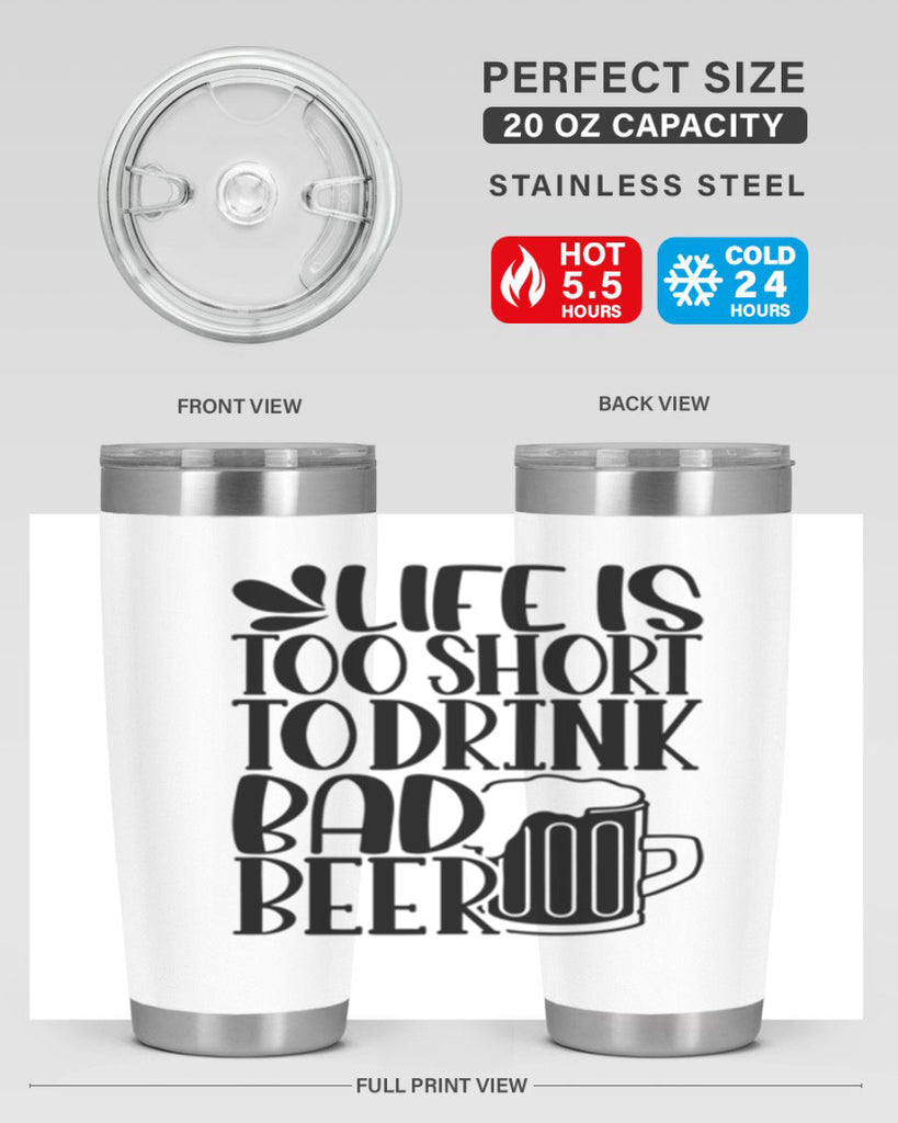life is too short to drink 26#- beer- Tumbler