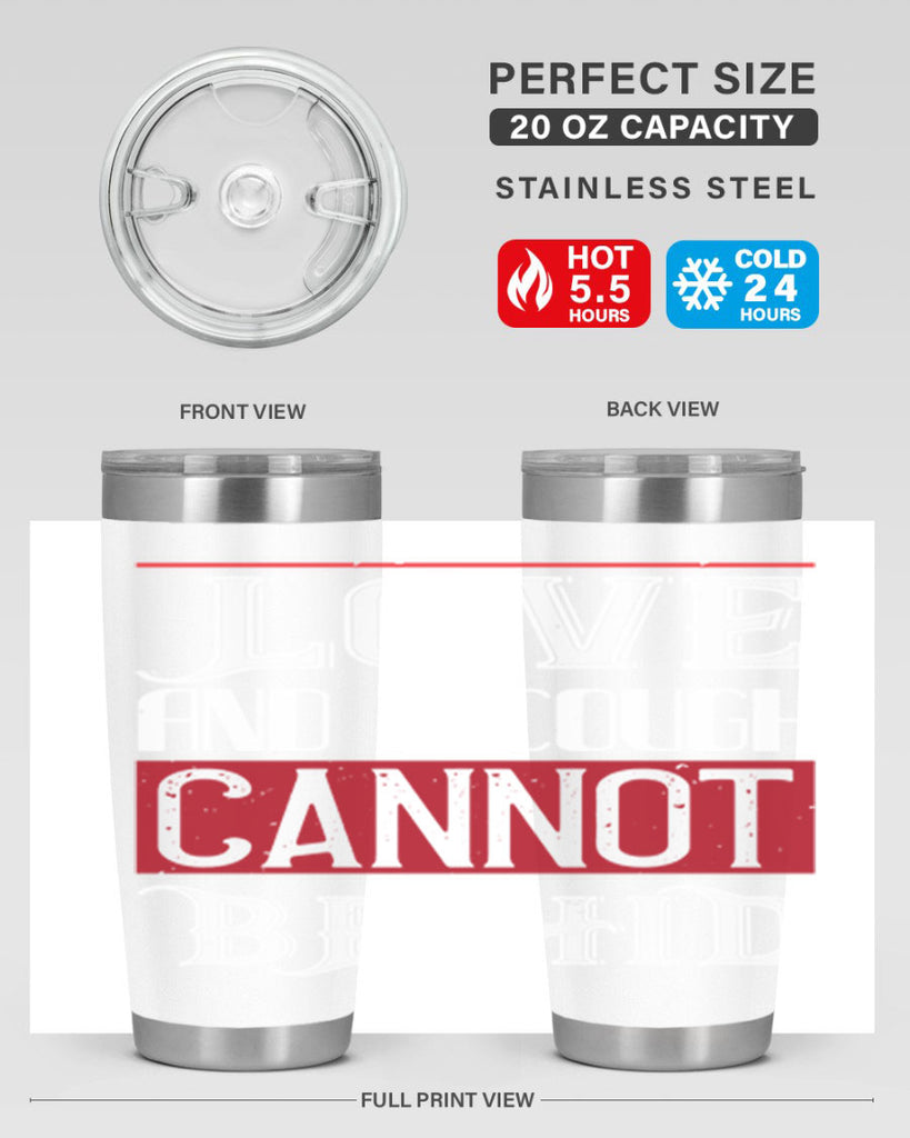 love and a cough cannat be hid 45#- valentines day- Tumbler