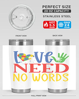 love need no words Style 28#- autism- Tumbler