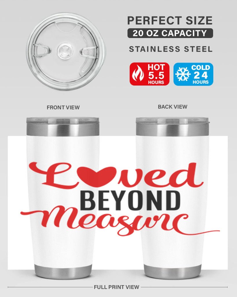 loved beyond measure 74#- valentines day- Tumbler