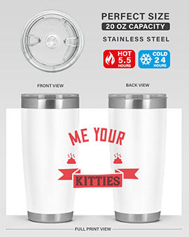 me your kitties Style 68#- cat- Tumbler