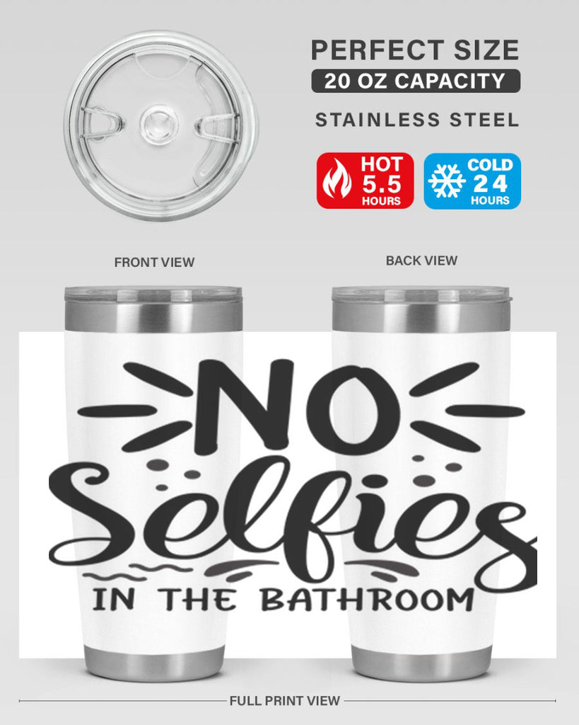 no selfies in the bathroom 64#- bathroom- Tumbler