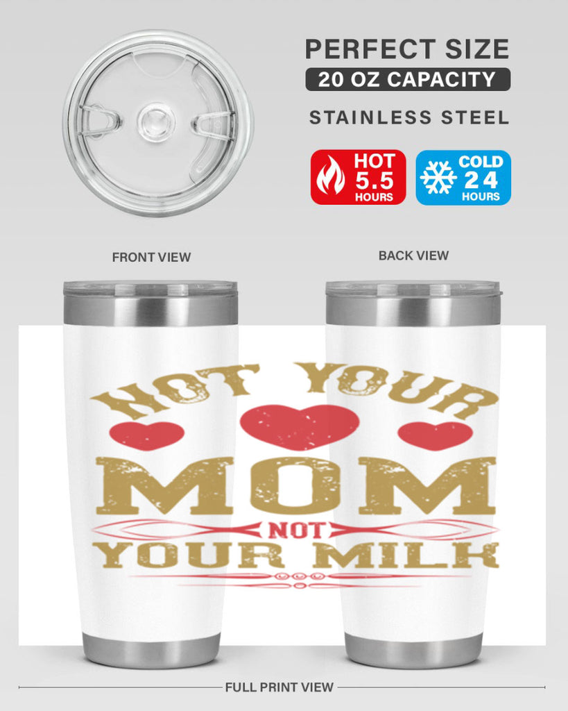 not your mom not your milk 119#- vegan- Tumbler