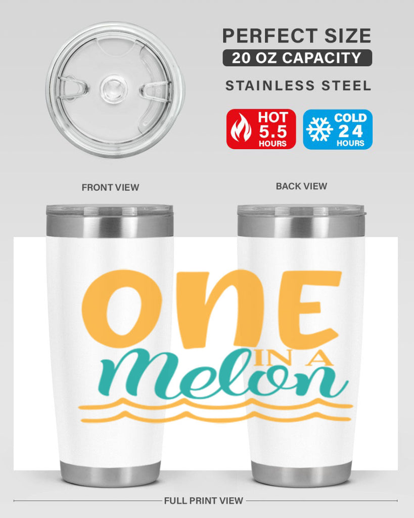 one in a melon Style 84#- summer- Tumbler