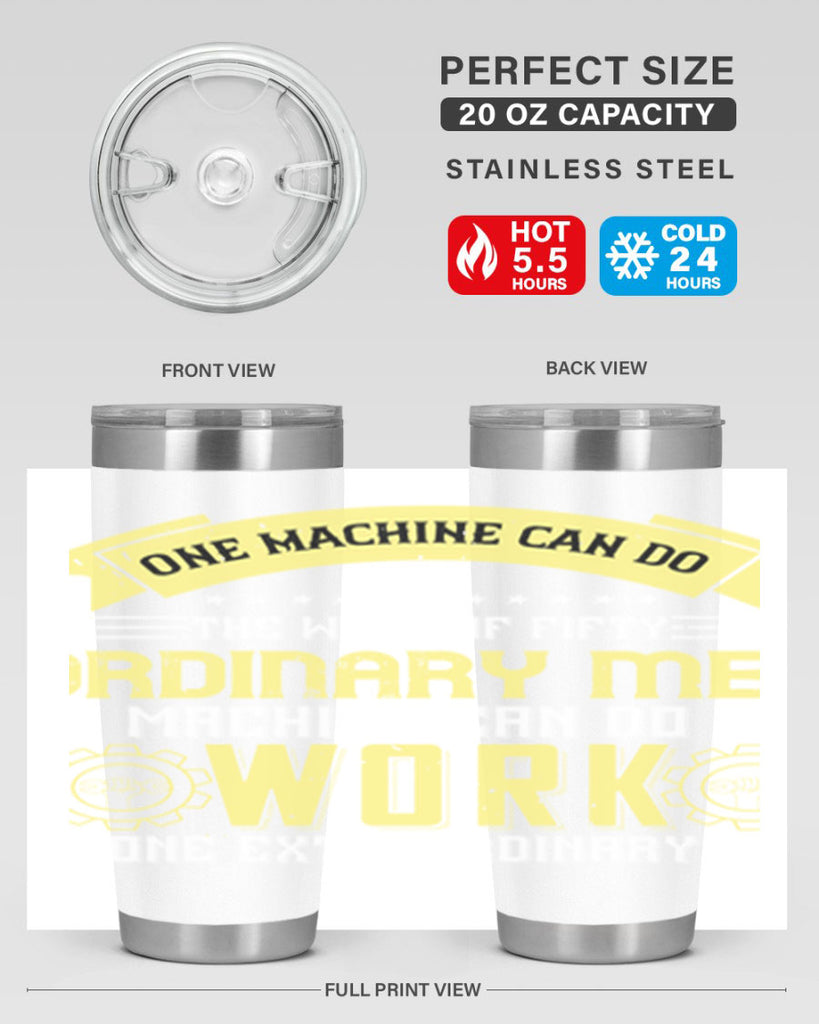 one machine can do the work of fifty ordinary men no machine 21#- labor day- Tumbler