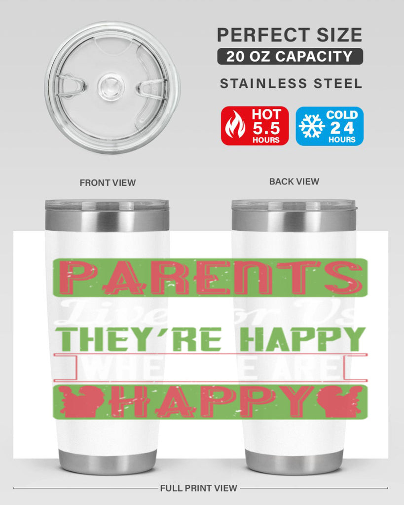 parents live for us they’re happy when we are happy 25#- Parents Day- Tumbler
