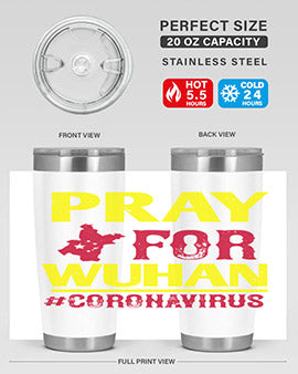 pray for wuhan coronavirus Style 27#- corona virus- Tumbler