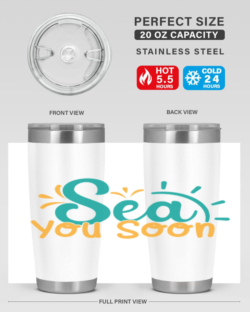 sea you soon Style 78#- summer- Tumbler