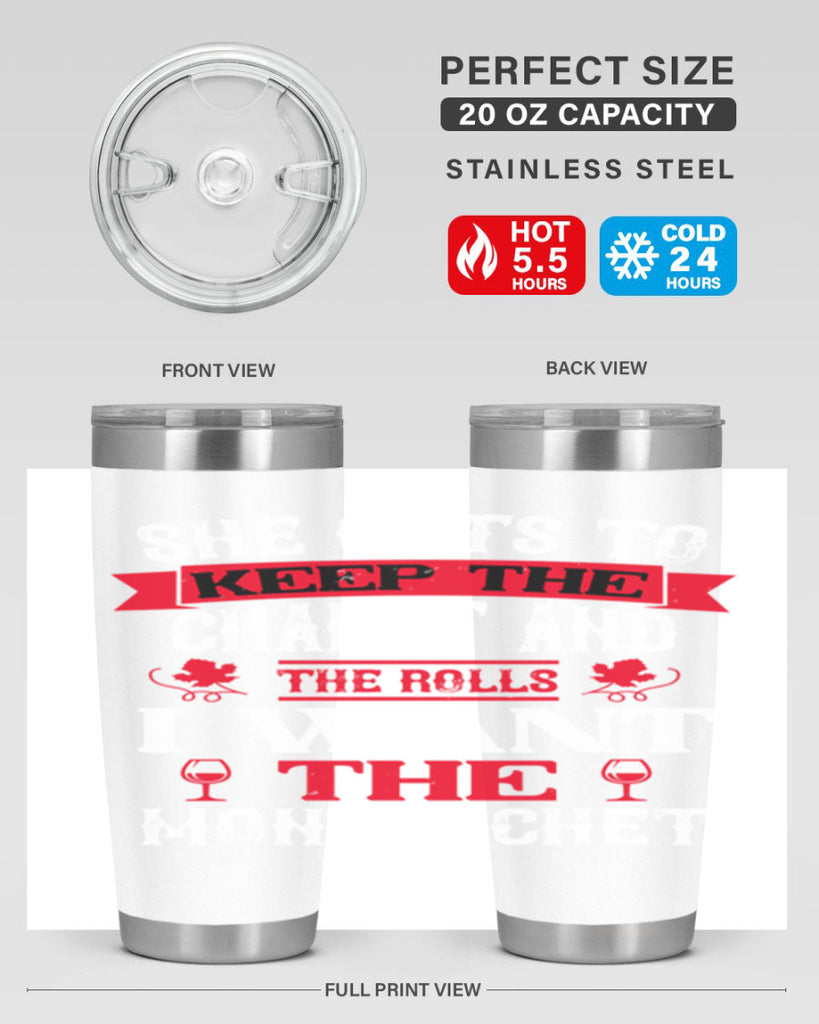 she gets to keep the chalet and the rolls 13#- wine- Tumbler