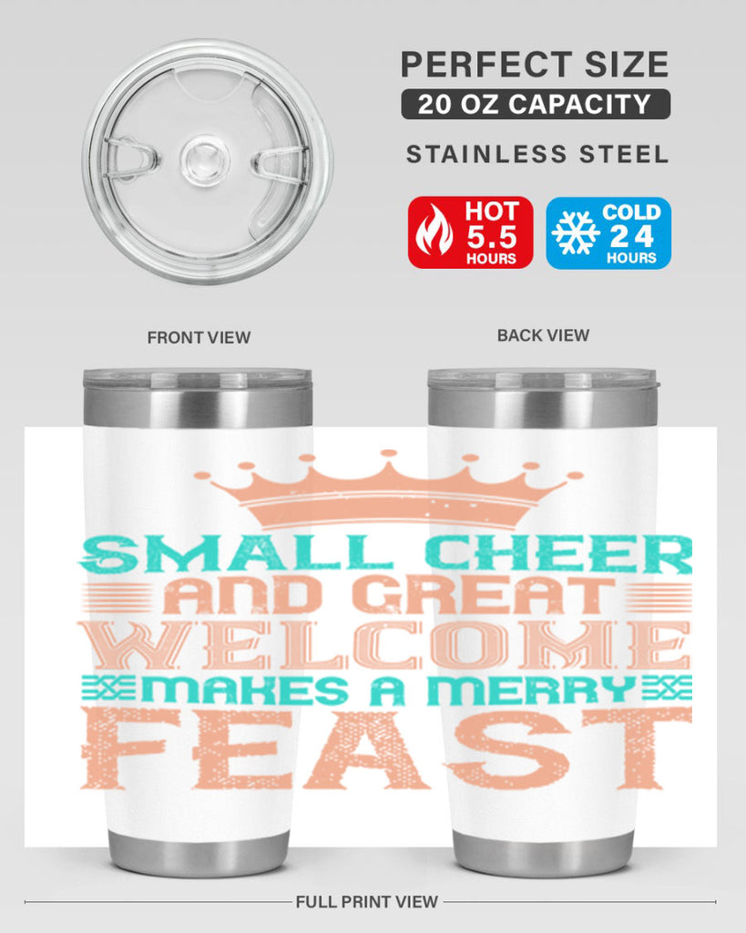 small cheer and great welcome makes a merry feast 17#- thanksgiving- Tumbler