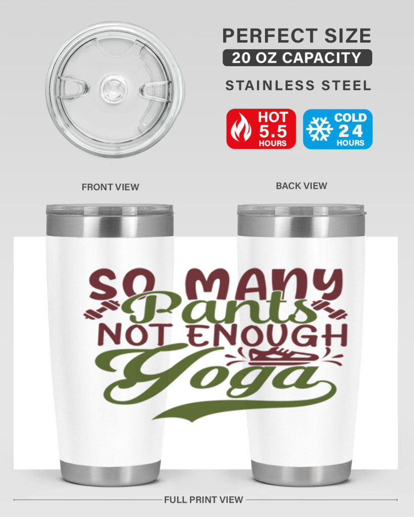 so many pants not enough yoga 21#- gym- Tumbler