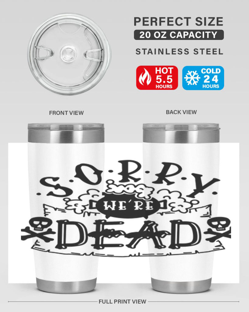 sorry were dead 24#- halloween- Tumbler
