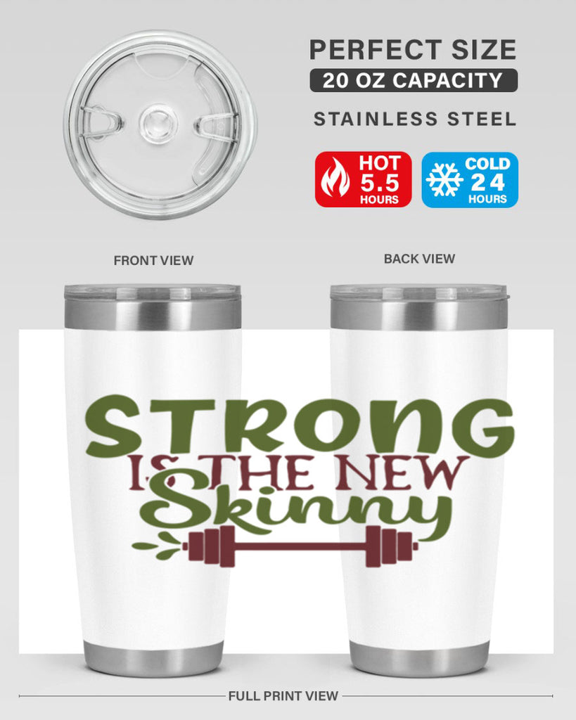 strong is the new skinny 12#- gym- Tumbler
