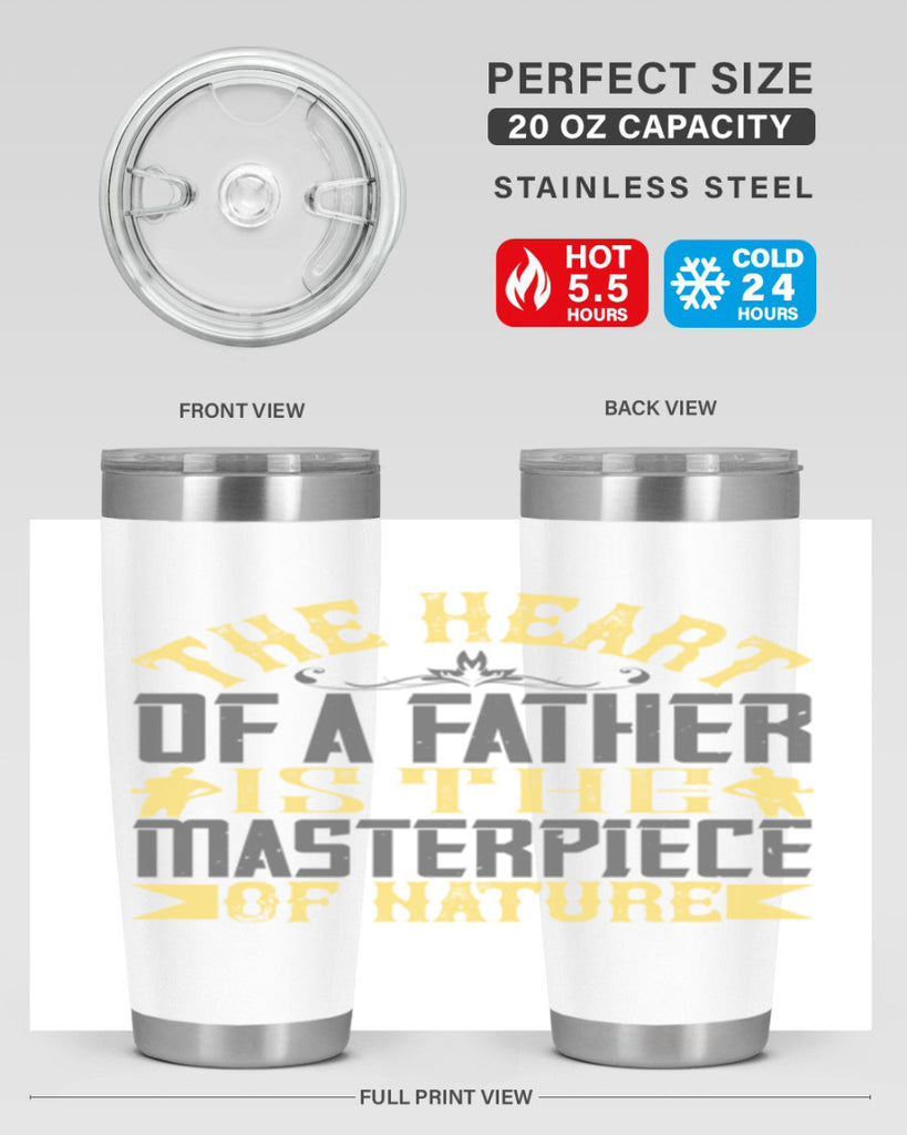 the heart of a father is the masterpiece of nature 18#- Parents Day- Tumbler