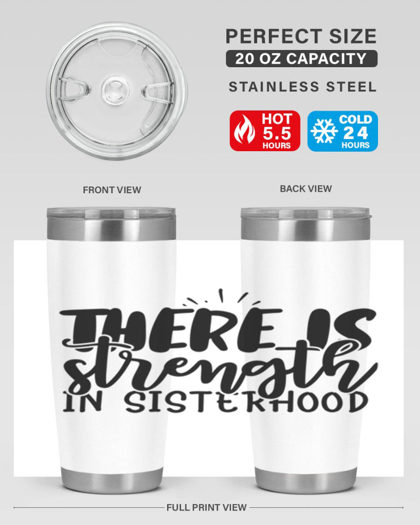 there is strength in sisterhood 52#- sister- Tumbler