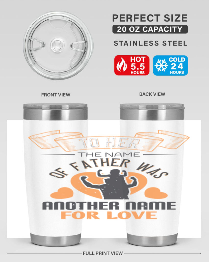 to her the name of father 144#- fathers day- Tumbler