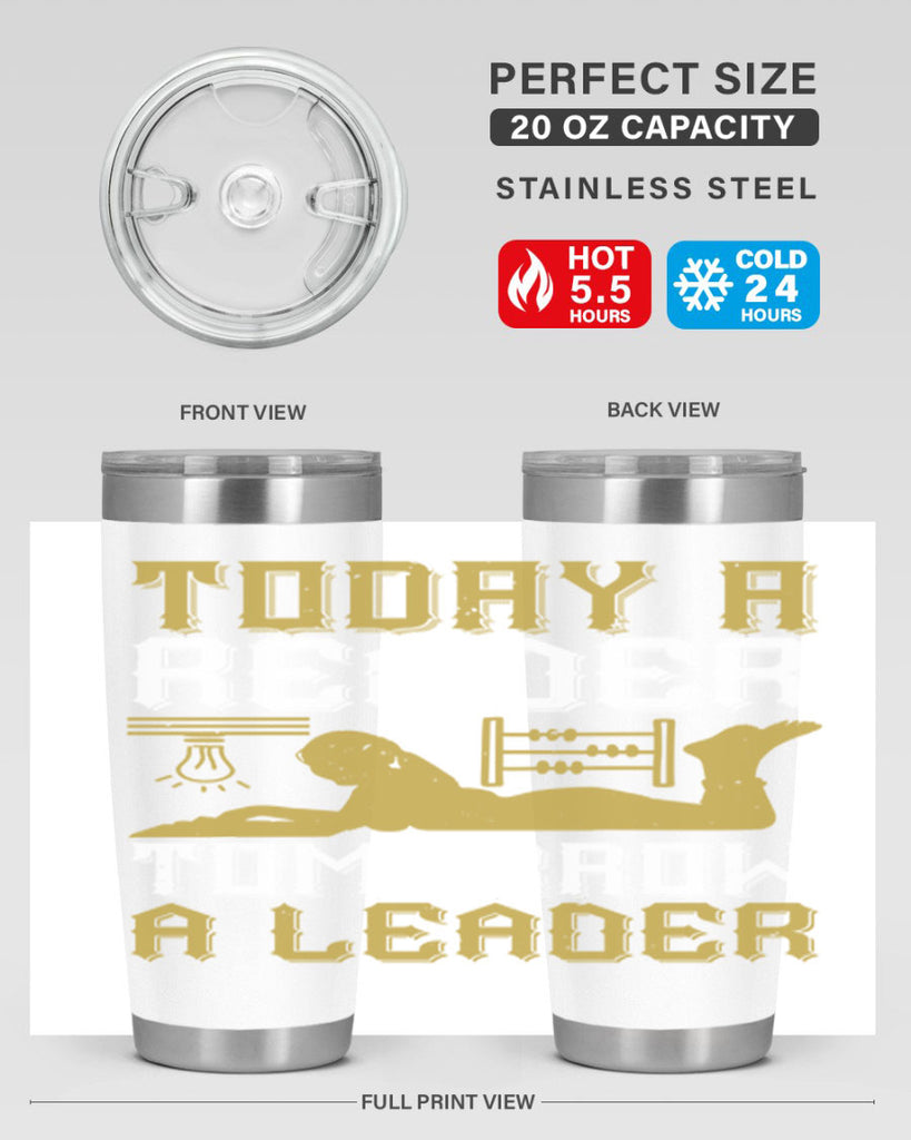 today a reader tomorrow a leader 4#- reading- Tumbler