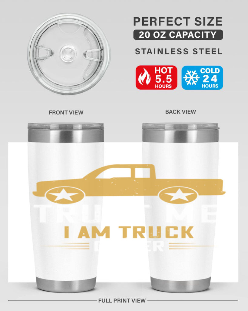 trust me i am truck driver Style 11#- truck driver- tumbler