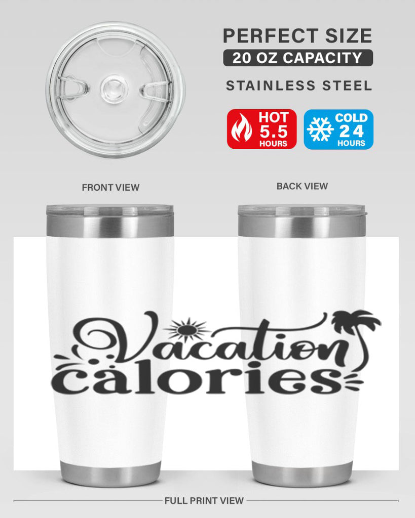 vacation calories Style 71#- summer- Tumbler