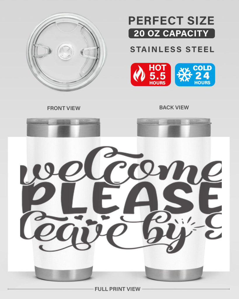 welcome please leave by 47#- home- Tumbler