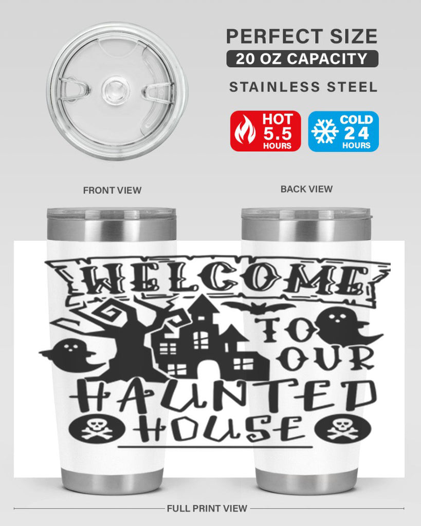welcome to our haunted house 13#- halloween- Tumbler