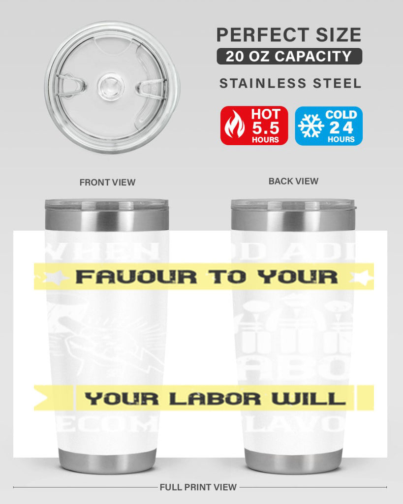 when god adds favour to your labor your labor will becomes flavour 11#- labor day- Tumbler