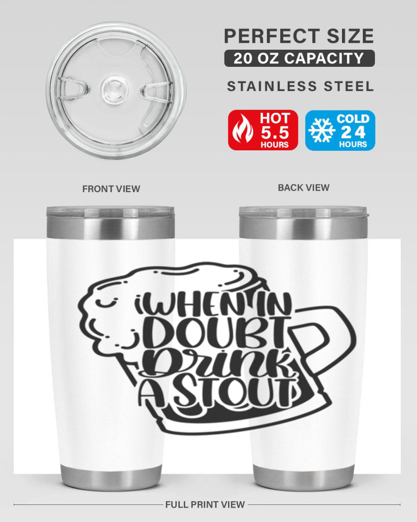 when in doubt drink a stout 16#- beer- Tumbler