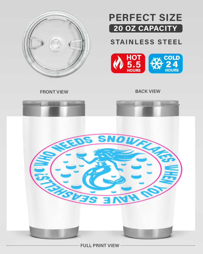 who needs snowflakes when you have seashells 667#- mermaid- Tumbler
