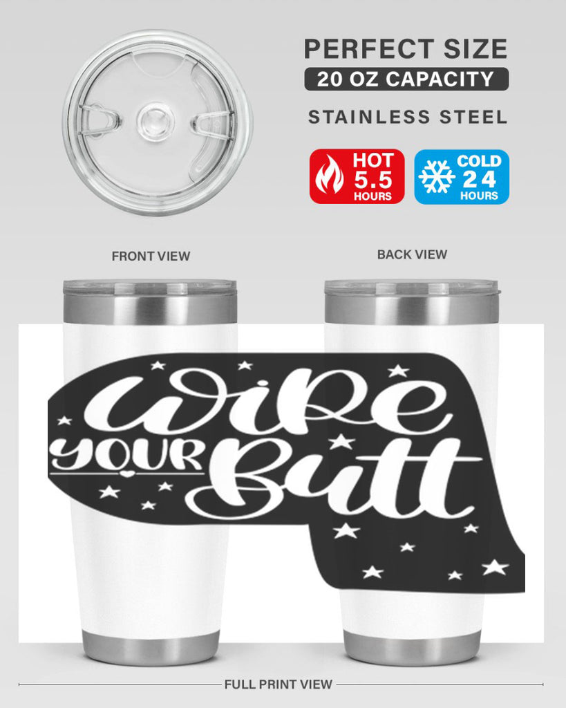 wipe your butt 4#- bathroom- Tumbler