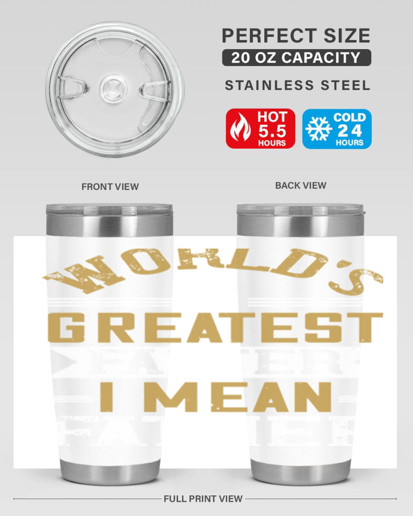 world’s greatest farter i mean my father 139#- fathers day- Tumbler