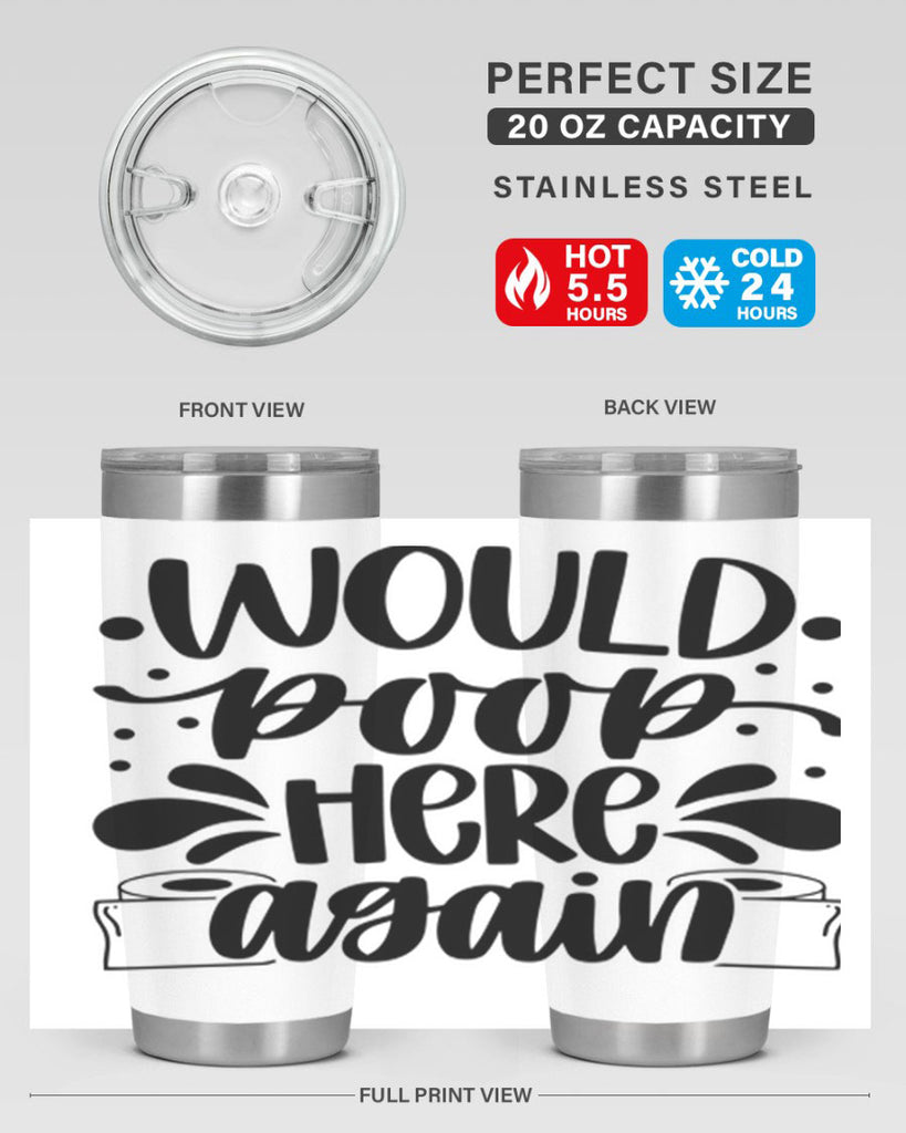 would poop here again 3#- bathroom- Tumbler