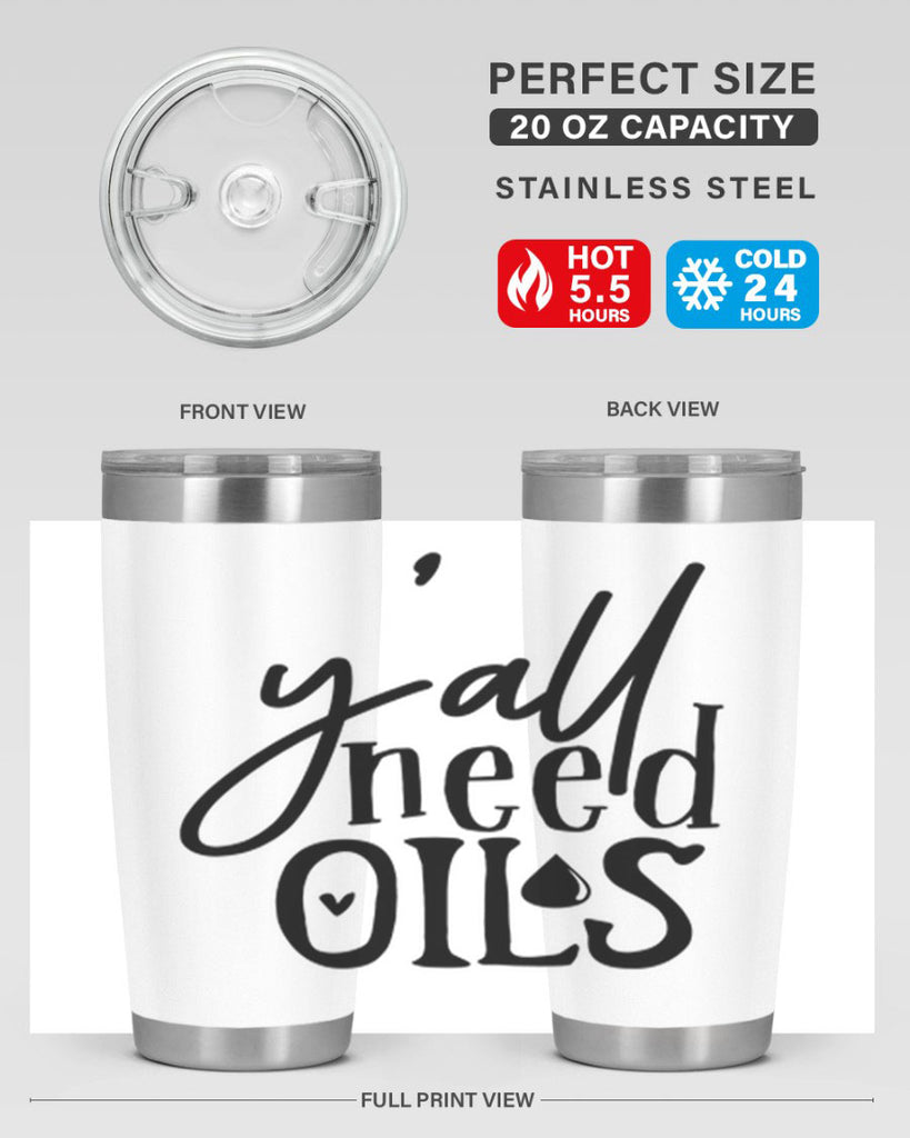 yall need oils 64#- kitchen- Tumbler