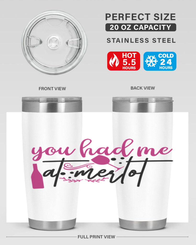 you had me at merlot 138#- wine- Tumbler