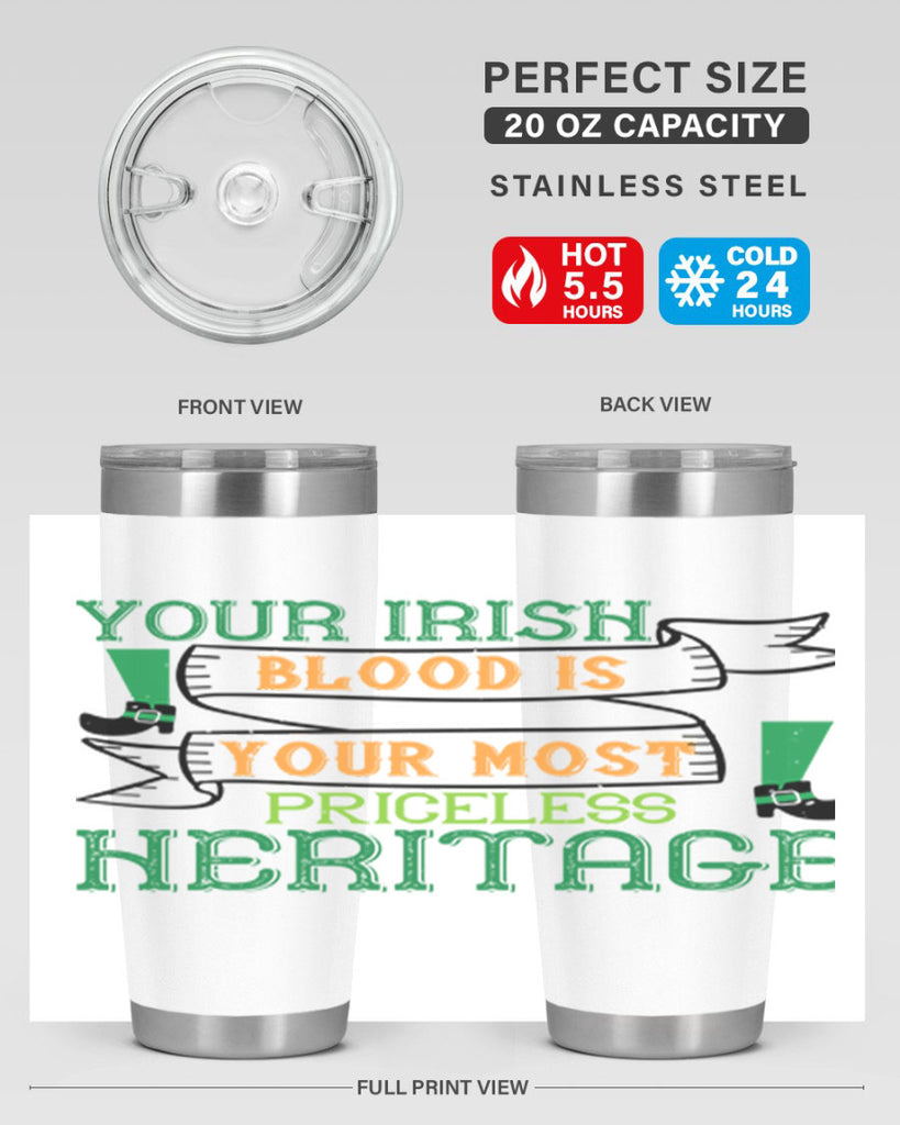your irish blood is your most priceless heritage Style 3#- St Patricks Day- Tumbler