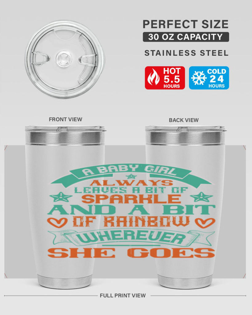A baby girl always leaves a bit of sparkle and a bit of rainbow wherever she goes Style 145#- baby- tumbler